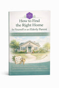 How to Find the Right Home for Yourself or an Elderly Parent