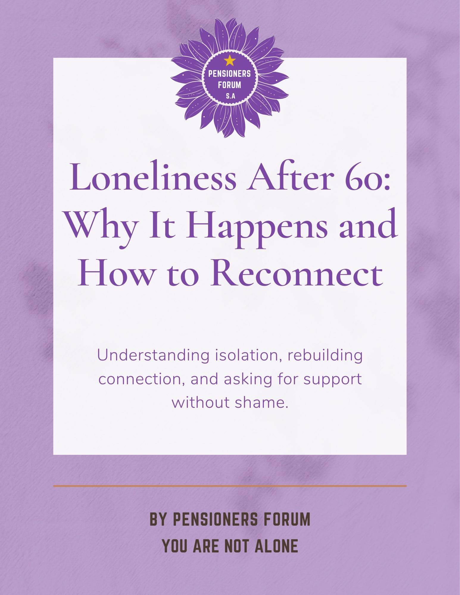Loneliness after 60: Why it happens and how to reconnect